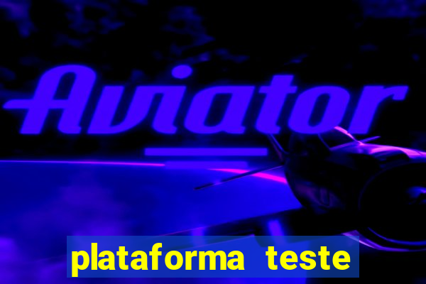 plataforma teste fortune tiger